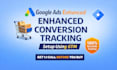 set up google ads enhanced conversion tracking and fix issues