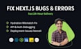 fix next js bugs, react hydration errors, and API issues within 24 hours