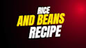 do r9ce and beans recipe