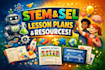 create stem based lesson plans and sel educational resources