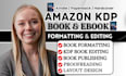 do book formatting and editing, manuscript formatting for KDP book publishing