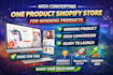 create a high converting one product shopify store for winning products
