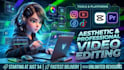 edit your videos aesthetically and professionally