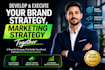 develop and execute your brand strategy, marketing strategy together