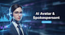 create hyper realistic ai spokesperson and custom ai avatars