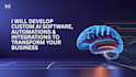 create custom ai software, automations and integrations