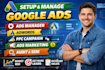 setup google ads, ads manager, adwords ppc campaign, ads marketing nd audit sem