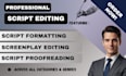 do movie script editing, script formatting, script proofreading, screenplay