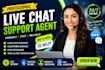 be your live chat support agent for your business