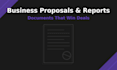 do business proposals and reports