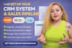 set up your CRM system and sales pipeline