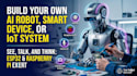 build ai powered esp32, rasberrypi, iot robots with voice, vision and automation