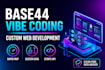 do base44 vibe coding and custom web development