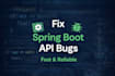 fix java spring boot API bugs and errors