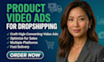create high converting product video ads for dropshipping