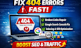 fix 404 errors, broken links and google search console SEO issues