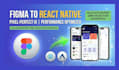convert figma to react native expo mobile app expert pixel perfect