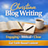 write engaging christian blog posts and faith based articles