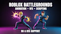 create roblox battlegrounds animations with vfx and scripting r6 r15 combat