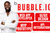 bubble lo, bubble developer, bubble website, bubble app, bubble mvp, bubble saas