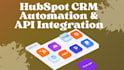 do hubspot integration, make automation, CRM workflows and API setup