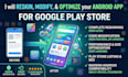 reskin, modify, and optimize your android app for play store