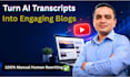rewrite ai  you tube transcripts into engaging blog posts