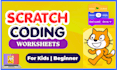 create scratch coding worksheets for kids and beginners
