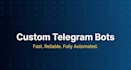 build a custom telegram bot to automate your workflows