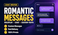 wirte romantic messages, creative chat scripts, and custom roleplay texts