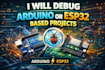 debug and fix your arduino or esp32 code and project