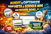 audit and optimize your meta and google ads for higher roas