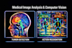 build medical image analysis and computer vision models using deep learning