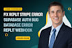 fix replit stripe error supabase auth bug database error replit webhook