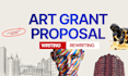 write your art grant proposal and grant application for artists funding