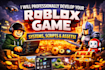 creatively develop a roblox game, system, script and assets