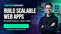 build scalable mern stack web apps using react, node, mongodb and express