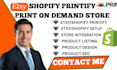 design shopify  esty printify pod store print on demand website  printiful
