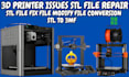 fix and modify stl file for 3d printing, mesh repair optimize slicer settings