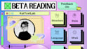 beta read your writing and provide detailed feedback
