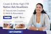 create write high CTR native ads headlines taboola ads creatives mgid revcontent