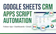 build a custom google sheets CRM with apps script automation