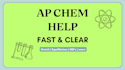 explain any ap chemistry concept clearly and quickly