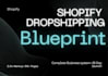 design a complete shopify dropshipping shop blueprint