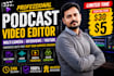 professionally edit multi camera podcast and interviews