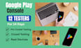 provide 24 tester google play consoled with 12 testers for your app