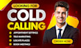 do professional cold calling and appointment setting