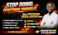 be your professional virtual assistant for customer support and admin task