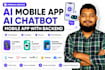 develop ai mobile app, ai chatbot, mobile app with backend