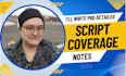be your script consultant, screenplay coverage, notes, actionable feedback